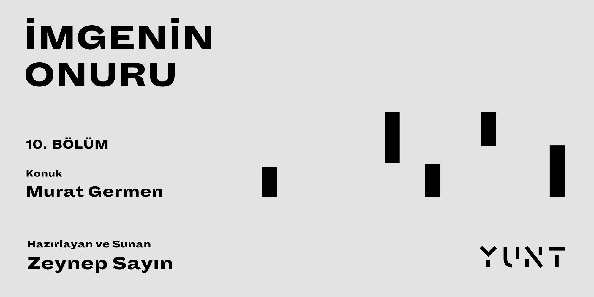 yuntun imgenin onuru baslikli podcast yayininin onuncu konugu murat germen aOpIZJQ8