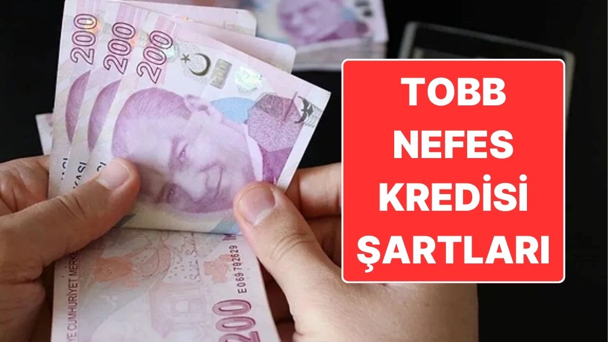 tobb-nefes-kredisi-sartlari-nefes-kredisi-basvurusu-nasil-yapilir-nefes-kredisi-faiz-orani-ne-q3AGFt9Q.jpg
