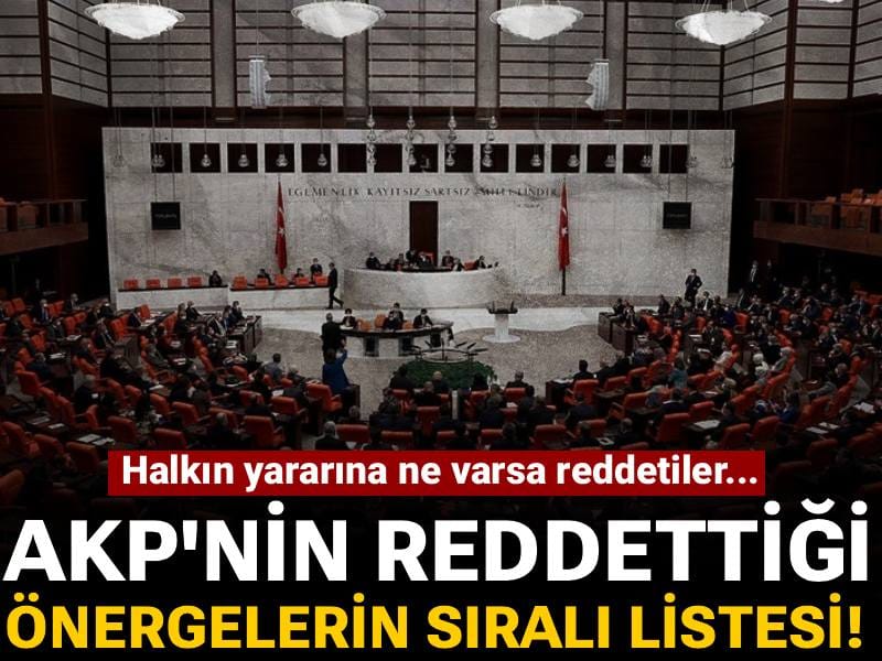 akpnin-reddettigi-onergelerin-sirali-listesi-halkin-yararina-ne-varsa-reddettiler-USTXSuz9.jpg